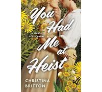 You Had Me at Heist: 2 (Wimpole Street Widows Society)
