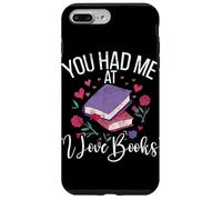 You Had Me At I Love Books Bookworm Teacher School Reader Carcasa para iPhone 7 Plus/8 Plus