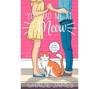 You Had Me at Meow: A Sweet Romantic Comedy