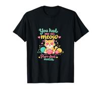 You Had Me at Meow Cat Parejas Humor Gráfico Novedad Camiseta