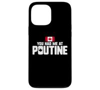You Had Me At Poutine Canadian Fries Canada Flag Home Pride Carcasa para iPhone 13 Pro MAX