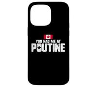 You Had Me At Poutine Canadian Fries Canada Flag Home Pride Carcasa para iPhone 14 Pro MAX