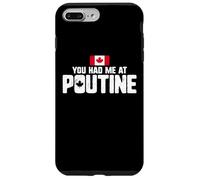 You Had Me At Poutine Canadian Fries Canada Flag Home Pride Carcasa para iPhone 7 Plus/8 Plus