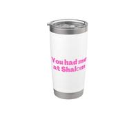 You Had Me at Shalom Funny Jewish dicho rosa Vaso térmico de acero inoxidable de doble pared