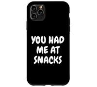 You Had Me At Snacks Funny Foodies Junk Food Tees and Mugs Carcasa para iPhone 11 Pro MAX