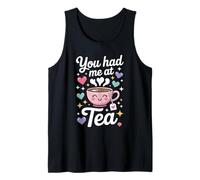 You Had me at Tea Drinker mujeres linda hora del té Camiseta sin Mangas