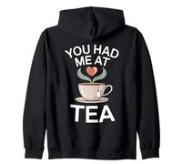 You Had me at Tea Drinker mujeres lindo entusiasta del té Sudadera con Capucha