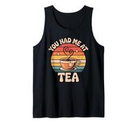 You Had me at Tea Drinker mujeres retro entusiasta del té Camiseta sin Mangas