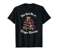You Had Me At Trigger Warning Book Spicy Books & Coffee Icy Camiseta