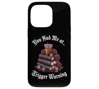 You Had Me At Trigger Warning Book Spicy Books & Coffee Icy Carcasa para iPhone 13 Pro