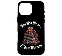 You Had Me At Trigger Warning Book Spicy Books & Coffee Icy Carcasa para iPhone 16 Pro MAX