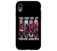 You Had Me At Trigger Warning Dark Romance Merch Smutty Book Carcasa para iPhone XR