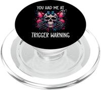 You Had Me at Trigger Warning Dark Romance Trigger Warnings PopSockets PopGrip para MagSafe