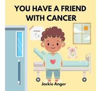 You Have a Friend with Cancer