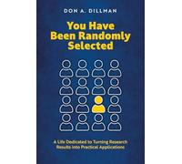 You Have Been Randomly Selected: A Life Dedicated to Turning Research Findings Into Practical Applications