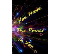 You Have The Power In You: A Self-Confidence Journal Notebook for Positive Daily Writing.