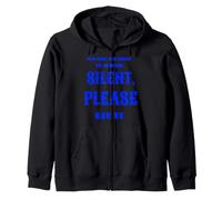 You Have The Right TO Remain Silent Please Use IT Sudadera con Capucha