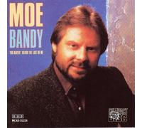 You Haven't Heard The Last Of Me - Moe Bandy (UK Import)