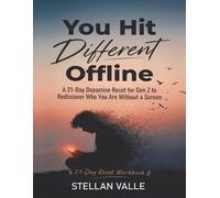 You Hit Different Offline: A 21-Day Dopamine Reset Workbook For Gen-Z To Rediscover Who You Are Without A Screen (The Human Error Series)