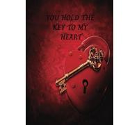 You Hold The Key To My Heart: A Love Journal For Documenting Special Moments