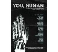 You, Human: An Anthology of Dark Science Fiction: 1
