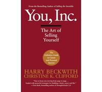 You, Inc: The Art of Selling Yourself (Warner Business)
