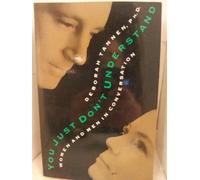 You Just Don't Understand: Women and Men in Conversation