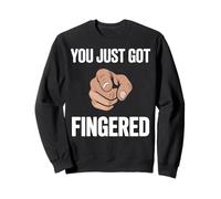 You Just Got Fingered Funny Señalando Mano Broma Sudadera