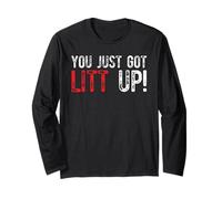 You Just Got LITT Up Humor Divertido Diciendo Citas Inteligentes Manga Larga