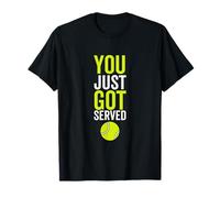 You Just Got Served Tennis Funny Sport Player Cita Camiseta