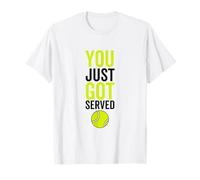 You Just Got Served Tennis Funny Sport Player Cita Camiseta