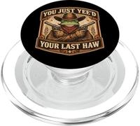 You Just Yee'd Your Last Haw Funny Outlaw Cowboy Frog Broma PopSockets PopGrip para MagSafe