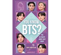 You Know BTS?: The Ultimate ARMY Quiz Book