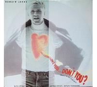 You Know I Love You... Don't You? (Dance In The Field Mix) - Howard Jones 12"