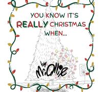 You Know It's Really Christmas When