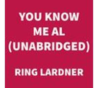 You Know Me Al (unabridged) (audiolibro)