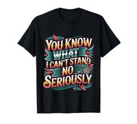You Know What I Can't Stand No Seriously Amputado - Camiseta