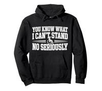 You Know What I Can't Stand No Seriously Amputado - Sudadera con Capucha