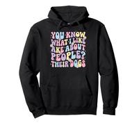 You Know What I Like About People? Their Dogs Sudadera con Capucha