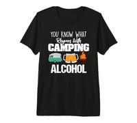 You Know What Rhymes with Camping Alcohol Lover Camiseta Premium