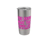 You Know What That Sounds Like Not My Problem Vaso térmico de acero inoxidable de doble pared