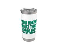 You Know What That Sounds Like Not My Problem Vaso térmico de acero inoxidable de doble pared