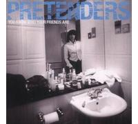 You Know Who Your Friends Are by Pretenders