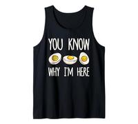 You Know Why I'm Here Deviled Egg Shirt Adultos Hombres Mujeres Niños Camiseta sin Mangas