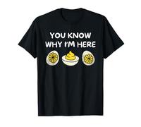 You Know Why I'm Here Funny Foodie Deviled Eggs Men Women Camiseta