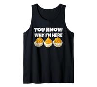 You Know Why I'm Here Funny Foodie Deviled Eggs Men Women Camiseta sin Mangas