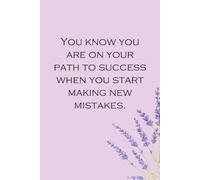 You know you are on your path to success when you start making new mistakes: Lined Notebook with Humor Quotes On The Cover For Friends, Office, Coworker, Secret Santa, Family ( Size 6x9 inch)