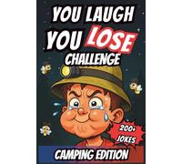 You Laugh You Lose - Camping Edition: The Kids’ Campfire Giggle Challenge - Try Not to Laugh at These Jokes!: 4 (Chuckle Challenge)