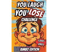 You Laugh You Lose Challenge: Hilarious Joke Book for Kids Ages 8-12 - 1,000+ Clean Jokes, Puns, Riddles, and Giggles (Chuckle Challenge)