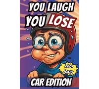 You Laugh You Lose Challenge - Road Trip Edition: The Try Not to Laugh Car Joke Book for Kids - Hilarious and Clean Jokes to Entertain Kids for Hours (Chuckle Challenge)